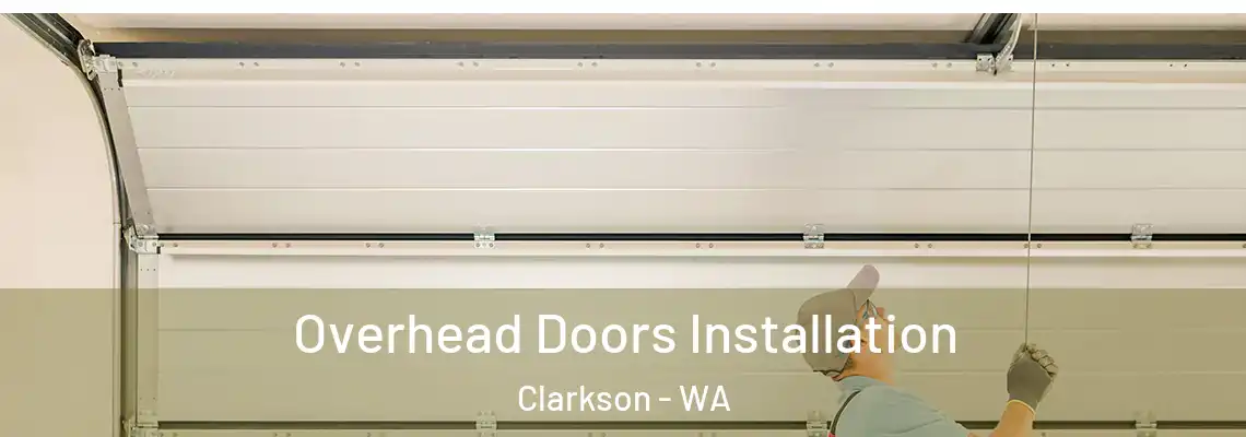  Overhead Doors Installation Clarkson - WA