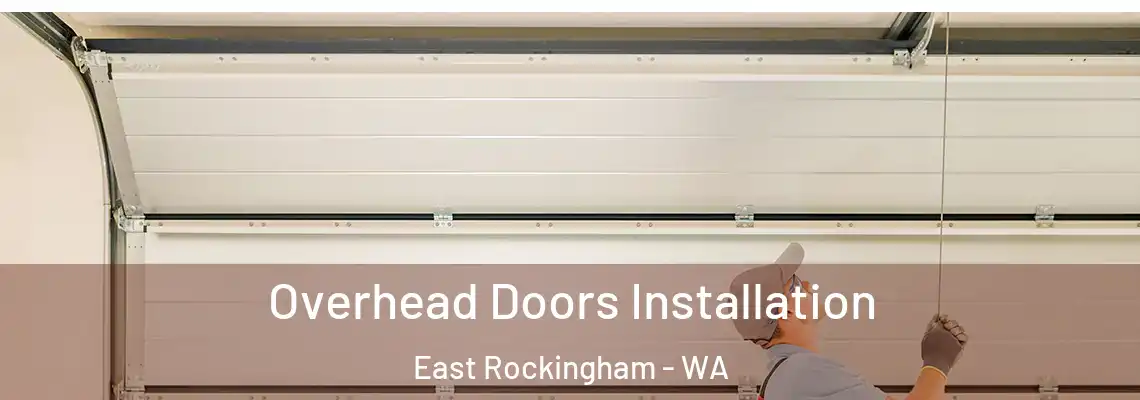  Overhead Doors Installation East Rockingham - WA