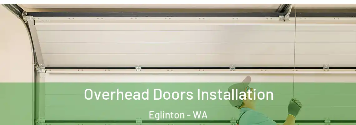  Overhead Doors Installation Eglinton - WA