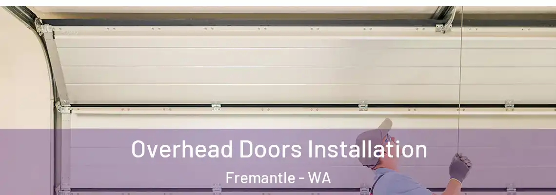  Overhead Doors Installation Fremantle - WA
