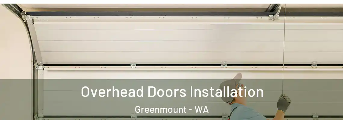  Overhead Doors Installation Greenmount - WA