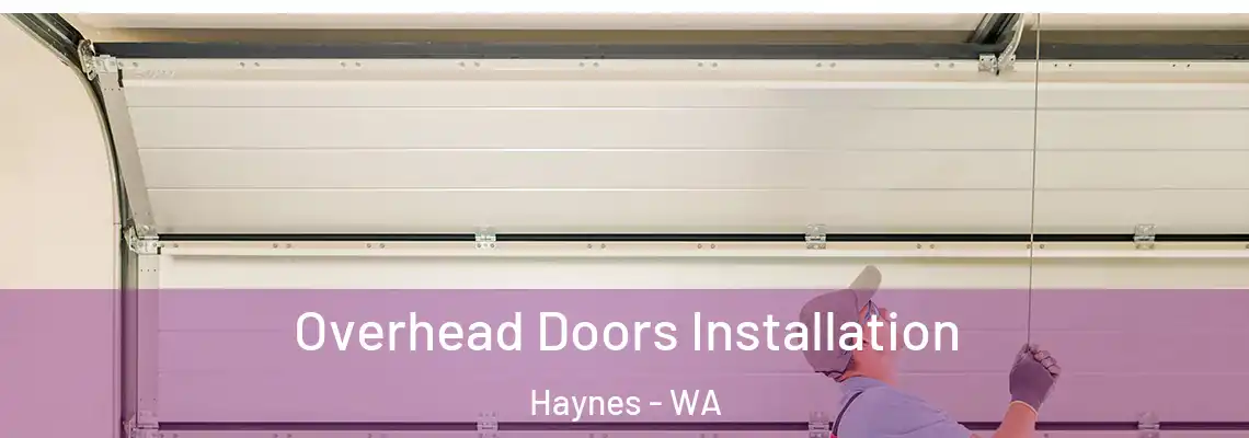  Overhead Doors Installation Haynes - WA