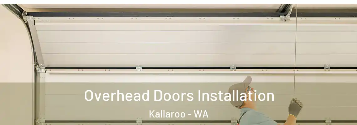 Overhead Doors Installation Kallaroo - WA