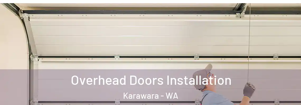  Overhead Doors Installation Karawara - WA