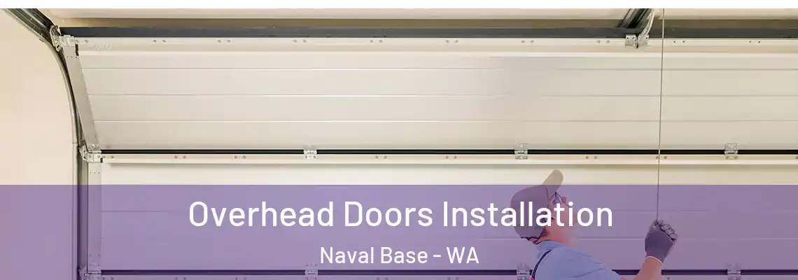  Overhead Doors Installation Naval Base - WA