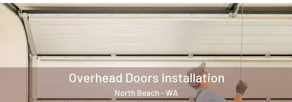 Overhead Doors Installation North Beach - WA
