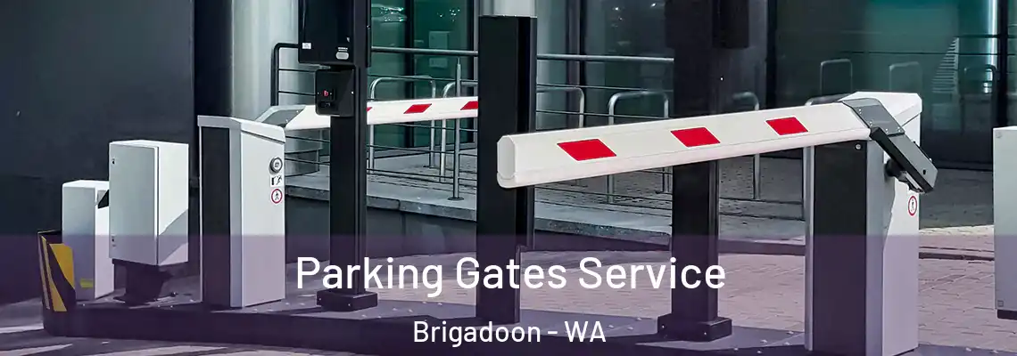  Parking Gates Service Brigadoon - WA