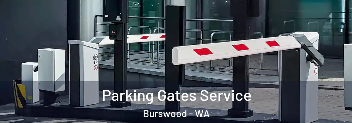  Parking Gates Service Burswood - WA