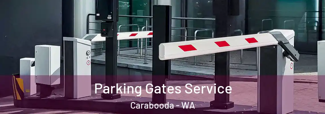  Parking Gates Service Carabooda - WA