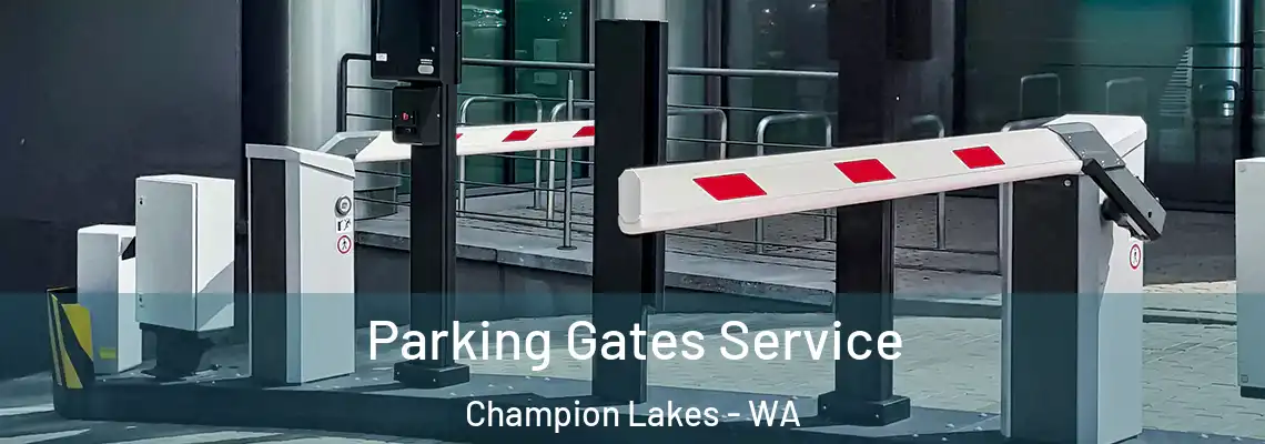  Parking Gates Service Champion Lakes - WA