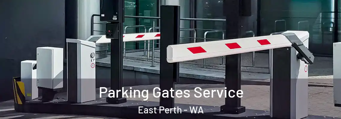  Parking Gates Service East Perth - WA