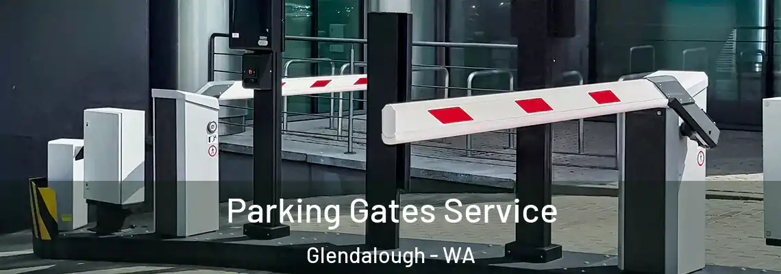  Parking Gates Service Glendalough - WA