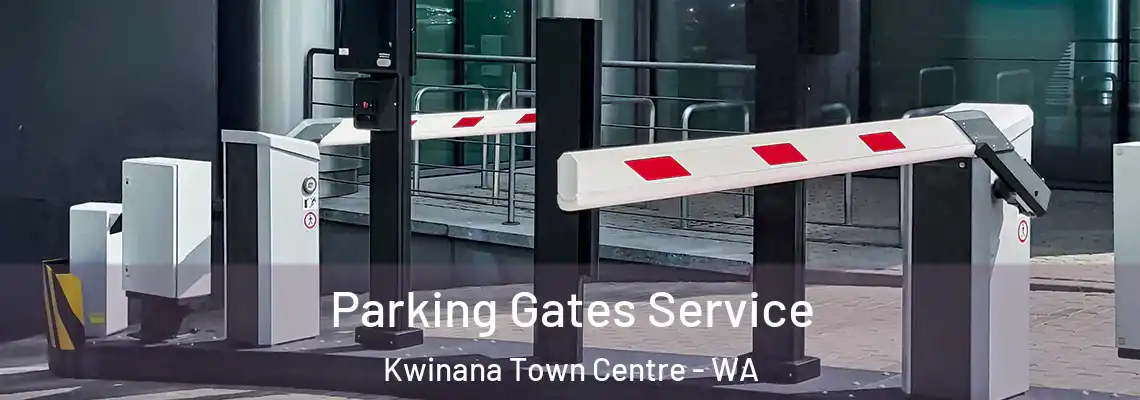  Parking Gates Service Kwinana Town Centre - WA