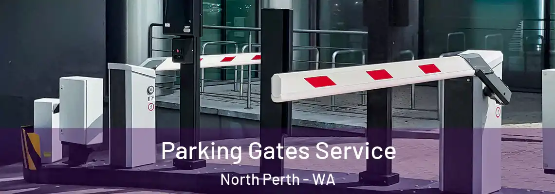  Parking Gates Service North Perth - WA