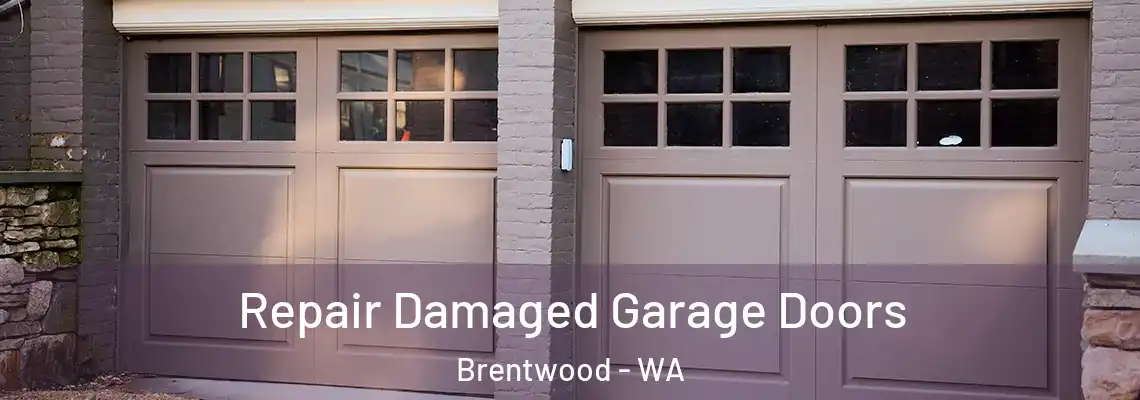  Repair Damaged Garage Doors Brentwood - WA