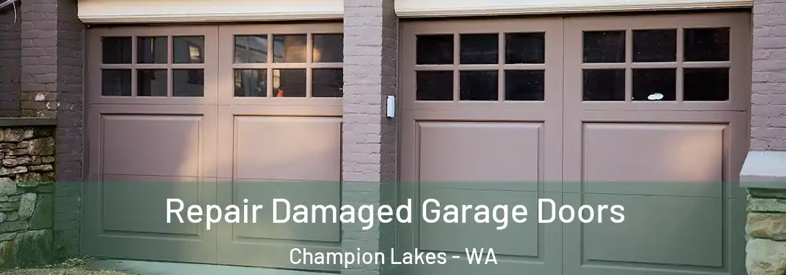  Repair Damaged Garage Doors Champion Lakes - WA