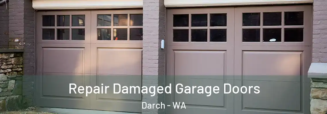  Repair Damaged Garage Doors Darch - WA