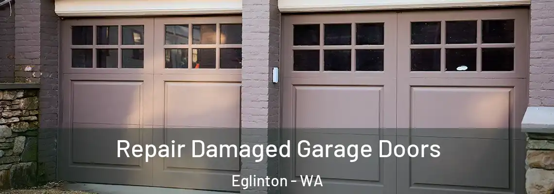  Repair Damaged Garage Doors Eglinton - WA