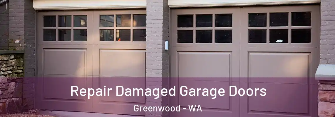  Repair Damaged Garage Doors Greenwood - WA