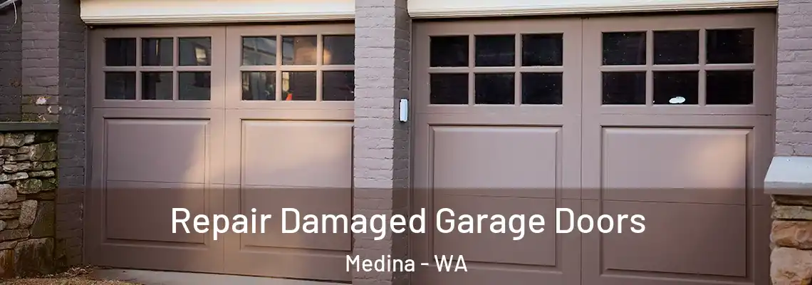 Repair Damaged Garage Doors Medina - WA