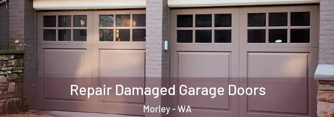 Repair Damaged Garage Doors Morley - WA