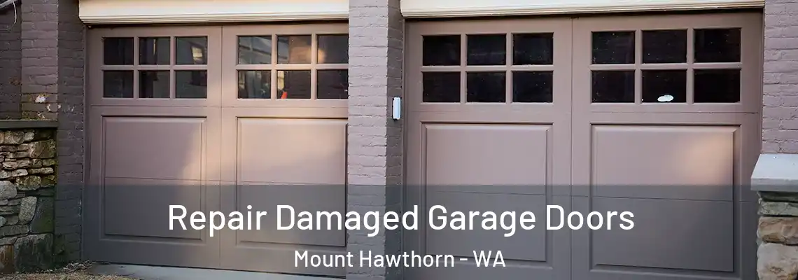 Repair Damaged Garage Doors Mount Hawthorn - WA
