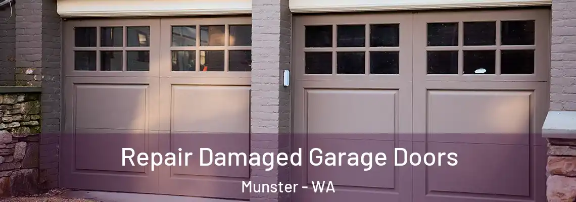 Repair Damaged Garage Doors Munster - WA