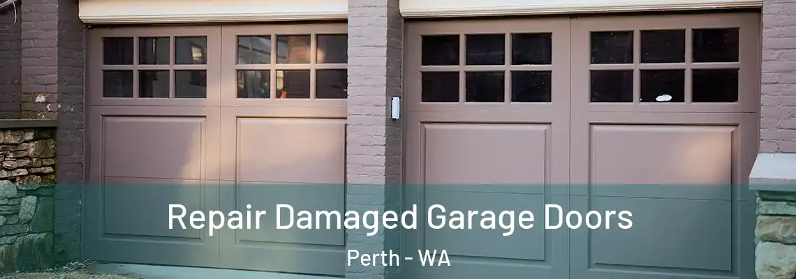  Repair Damaged Garage Doors Perth - WA