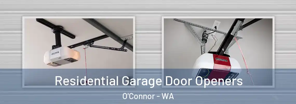  Residential Garage Door Openers O'Connor - WA