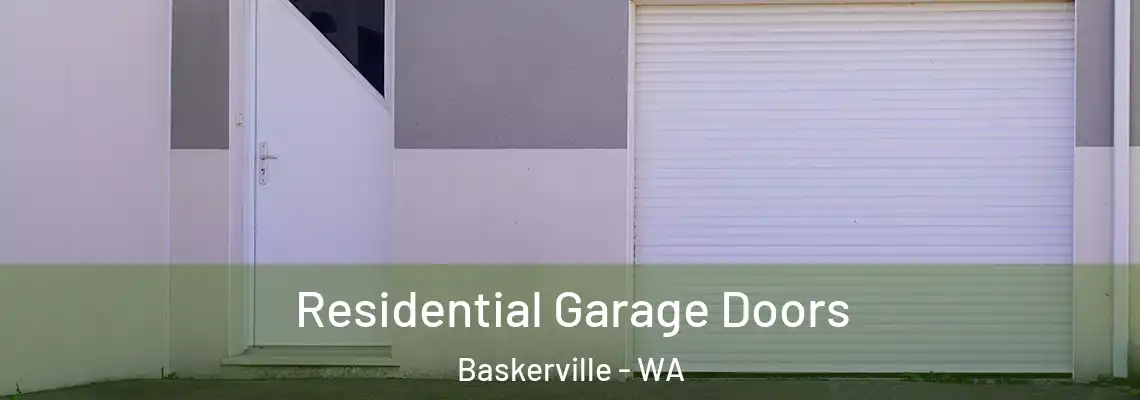  Residential Garage Doors Baskerville - WA