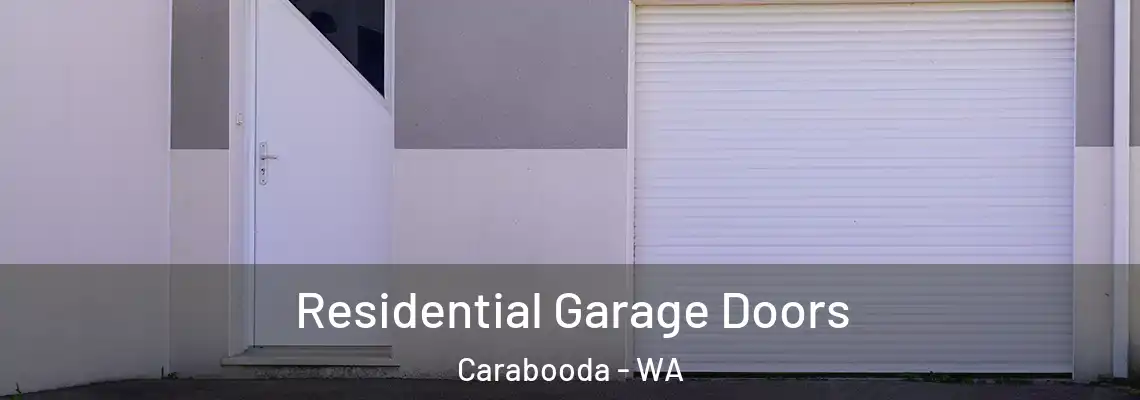  Residential Garage Doors Carabooda - WA
