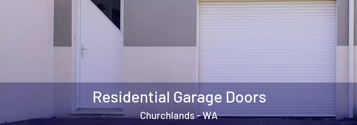 Residential Garage Doors Churchlands - WA