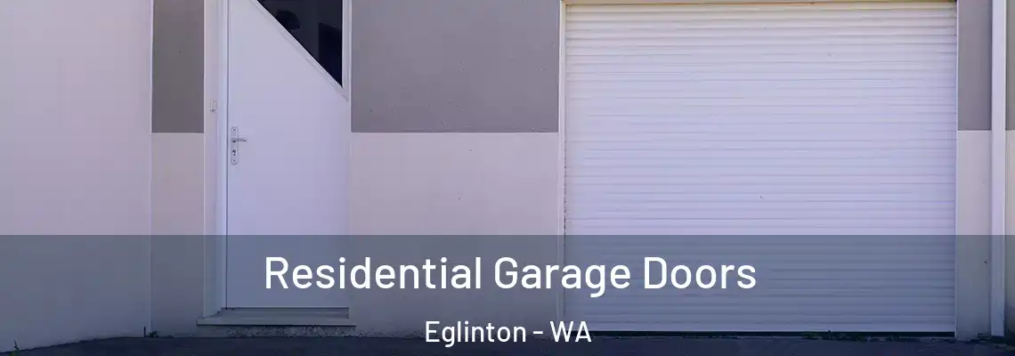  Residential Garage Doors Eglinton - WA