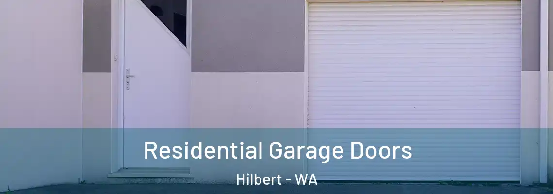  Residential Garage Doors Hilbert - WA