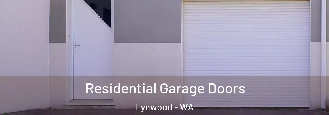  Residential Garage Doors Lynwood - WA