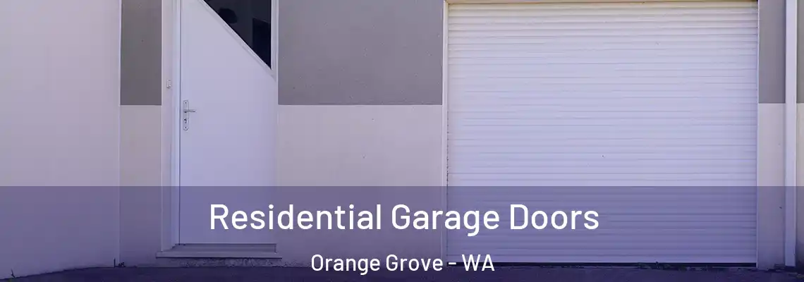  Residential Garage Doors Orange Grove - WA