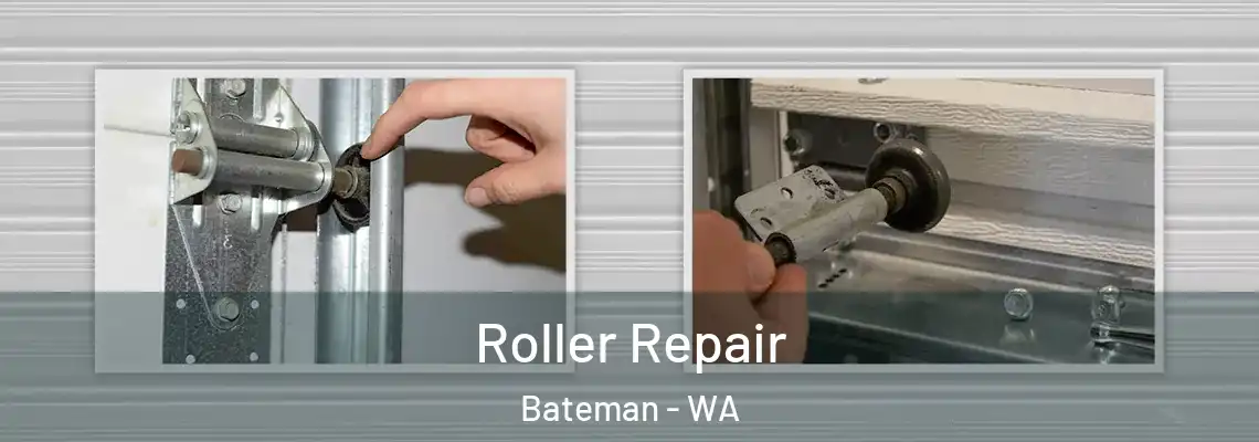  Roller Repair Bateman - WA