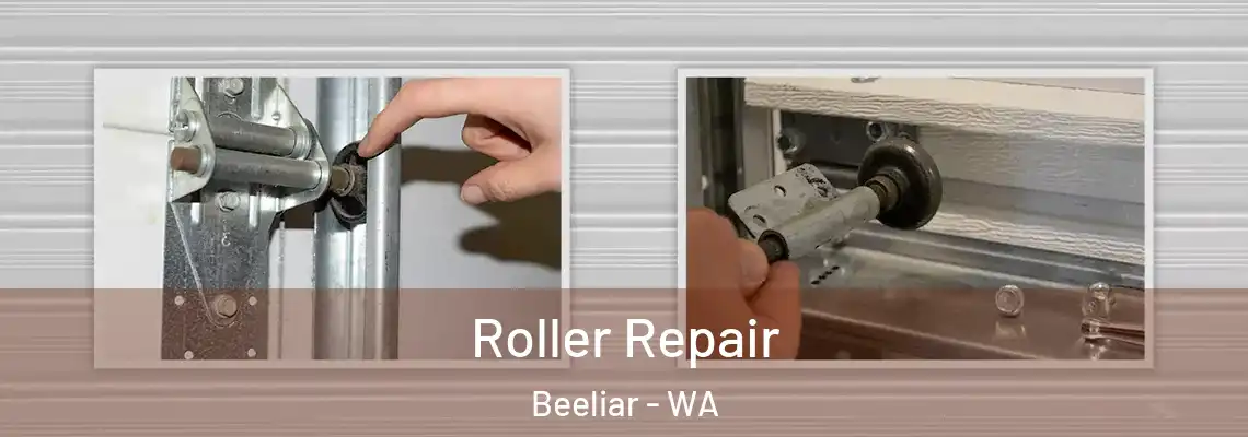 Roller Repair Beeliar - WA
