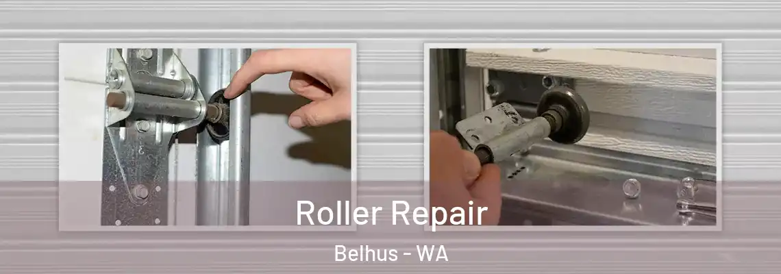  Roller Repair Belhus - WA