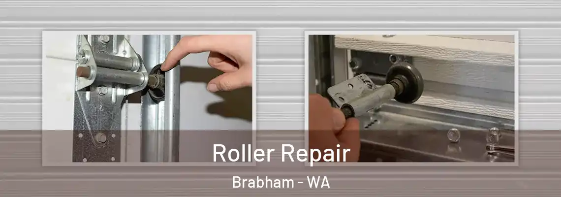 Roller Repair Brabham - WA
