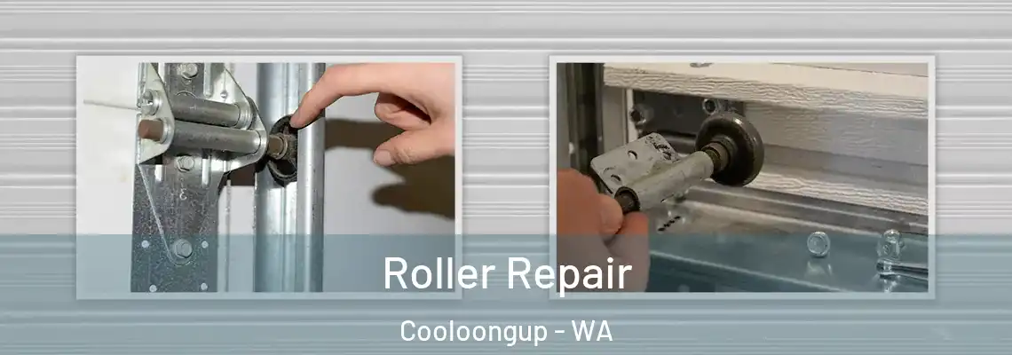  Roller Repair Cooloongup - WA