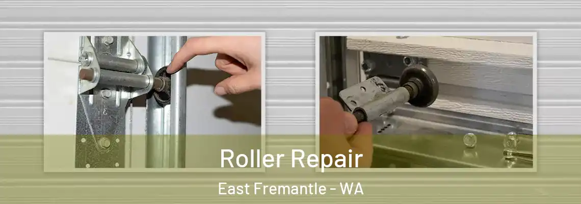  Roller Repair East Fremantle - WA