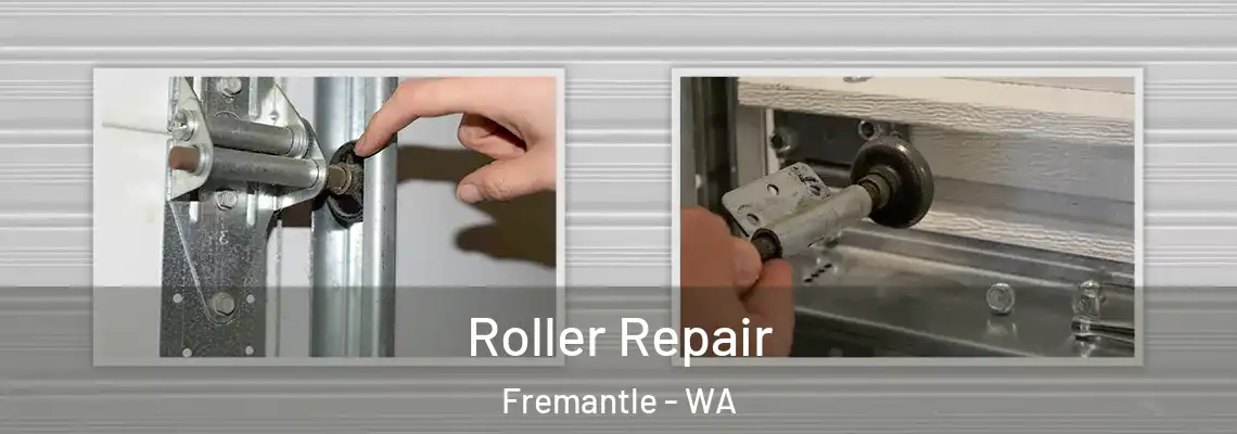  Roller Repair Fremantle - WA