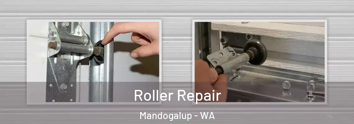  Roller Repair Mandogalup - WA
