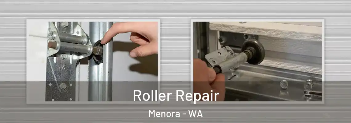  Roller Repair Menora - WA