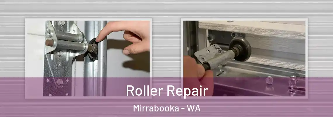  Roller Repair Mirrabooka - WA