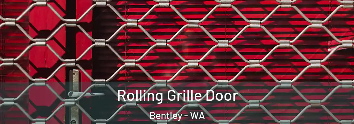  Rolling Grille Door Bentley - WA