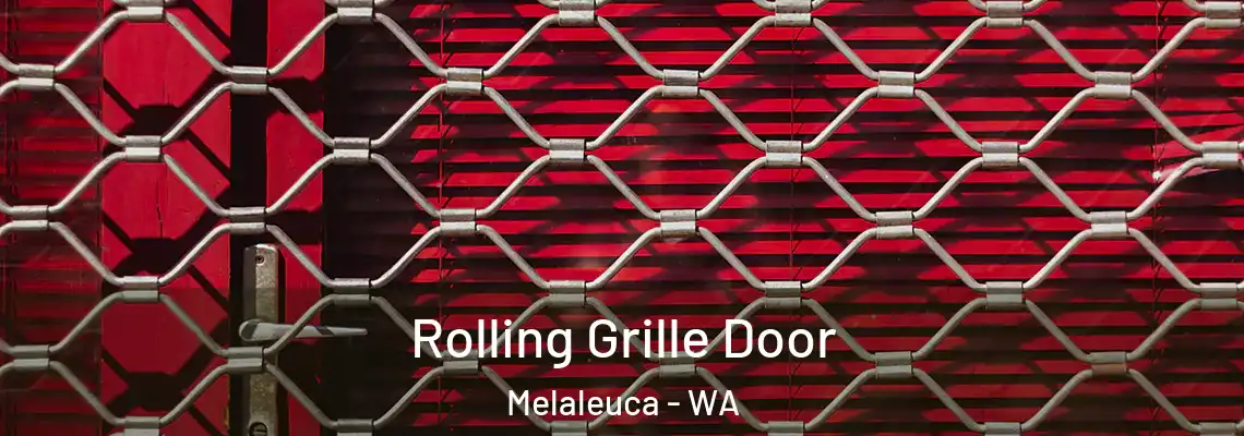  Rolling Grille Door Melaleuca - WA