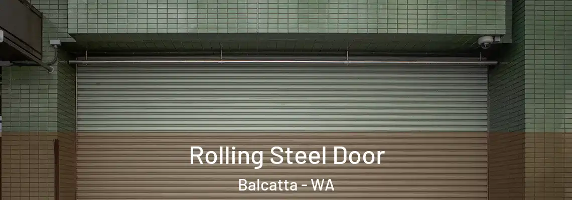  Rolling Steel Door Balcatta - WA