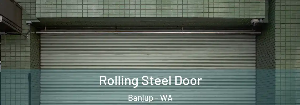  Rolling Steel Door Banjup - WA